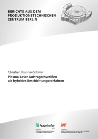 Plasma-Laser-Auftragschweißen als hybrides Beschichtungsverfahren