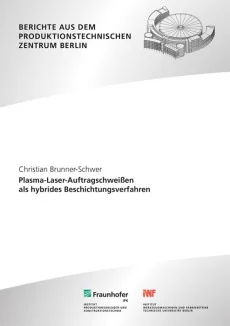 Plasma-Laser-Auftragschweißen als hybrides Beschichtungsverfahren