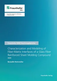 Characterization and Modeling of Fiber-Matrix Interfaces of a Glass Fiber Reinforced Sheet Molding Compound