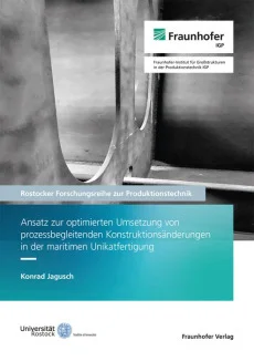 Ansatz zur optimierten Umsetzung von prozessbegleitenden Konstruktionsänderungen in der maritimen Unikatfertigung