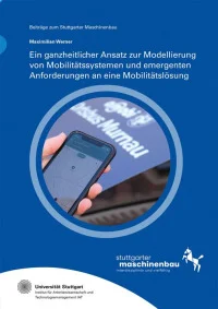 Ein ganzheitlicher Ansatz zur Modellierung von Mobilitätssystemen und emergenten Anforderungen an eine Mobilitätslösung