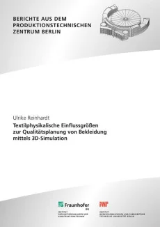 Textilphysikalische Einflussgrößen zur Qualitätsplanung von Bekleidung mittels 3D-Simulation