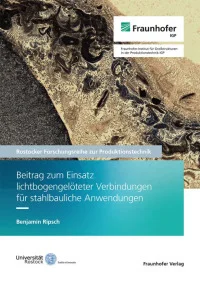 Beitrag zum Einsatz lichtbogengelöteter Verbindungen für stahlbauliche Anwendungen