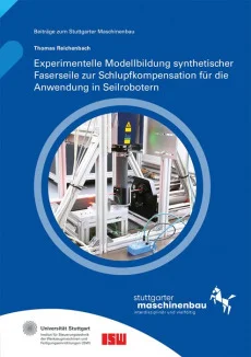 Experimentelle Modellbildung synthetischer Faserseile zur Schlupfkompensation für die Anwendung in Seilrobotern