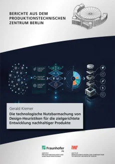 Die technologische Nutzbarmachung von Design-Heuristiken für die zielgerichtete Entwicklung nachhaltiger Produkte