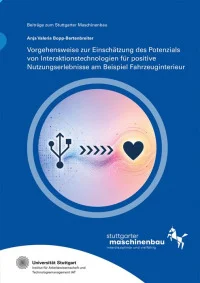 Vorgehensweise zur Einschätzung des Potenzials von Interaktionstechnologien für positive Nutzungserlebnisse am Beispiel Fahrzeuginterieur