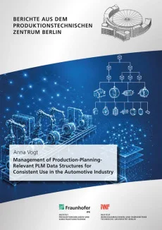 Management of Production-Planning-Relevant PLM Data Structures for Consistent Use in the Automotive Industry