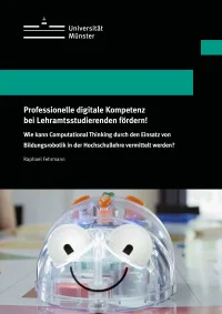 Professionelle digitale Kompetenz bei Lehramtsstudierenden fördern!