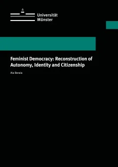 Feminist Democracy: Reconstruction of Autonomy, Identity and Citizenship