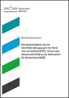 Het gedachtegoed van de ‘Identitäre Bewegung’ in de ‘Partij voor de Vrijheid’ (PVV), ‘Forum voor Democratie’ (FvD) en de ‘Alternative für Deutschland’ (AfD)
