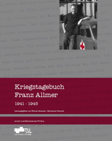 Kriegstagebuch Franz Allmer 1941 – 1945