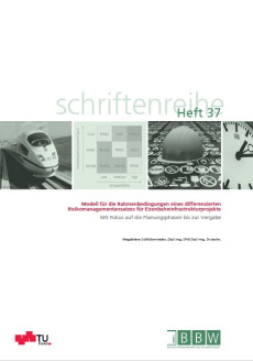 Modell für die Rahmenbedingungen eines differenzierten Risikomanagementansatzes für Eisenbahninfrastrukturprojekte