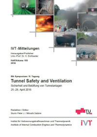 8. Tagung, Sicherheit und Belüftung von Tunnelanlagen, 25.-26. April 2016