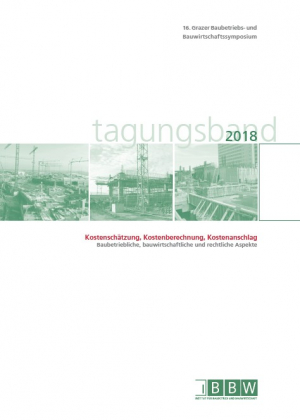 16. Grazer Baubetriebs- und Bauwirtschaftssymposium, Tagungsband 2018