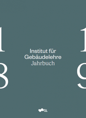 Institut für Gebäudelehre – Jahrbuch 18/19