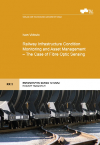 Railway Infrastructure Condition Monitoring and Asset Management - The Case of Fibre Optic Sensing
