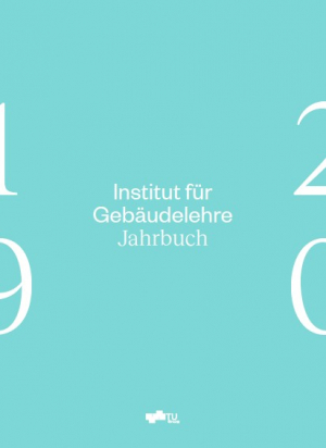 Institut für Gebäudelehre – Jahrbuch 19/20
