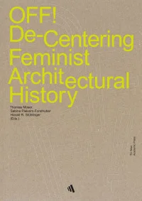 OFF! De-Centering Feminist Architectural History