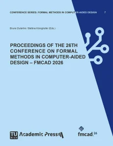 PROCEEDINGS OF THE 26TH CONFERENCE ON FORMAL METHODS IN COMPUTER-AIDED DESIGN – FMCAD 2026