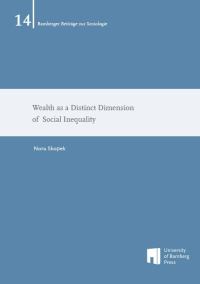 Wealth as a Distinct Dimension of Social Inequality