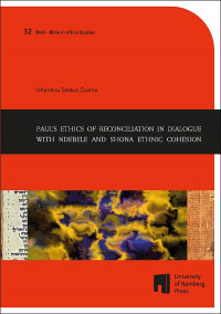 Paul’s Ethics of Reconciliation in Dialogue with Ndebele and Shona Ethnic Cohesion