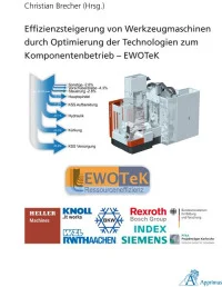 Effizienzsteigerung von Werkzeugmaschinen durch Optimierung der Technologien zum Komponentenbetrieb – EWOTeK