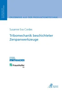 Tribomechanik beschichteter Zerspanwerkzeuge