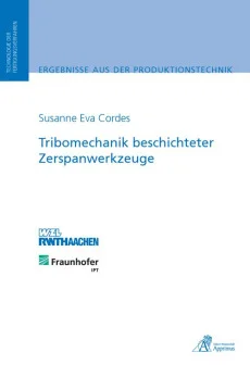 Tribomechanik beschichteter Zerspanwerkzeuge