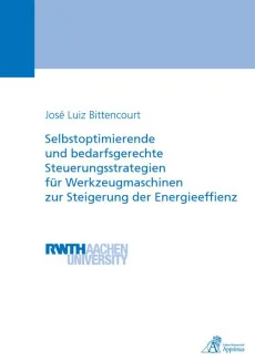 Selbstoptimierende und bedarfsgerechte Steuerungsstrategien für Werkzeugmaschinen zur Steigerung der Energieeffienz