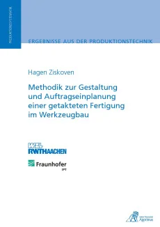 Methodik zur Gestaltung und Auftragseinplanung einer getakteten Fertigung im Werkzeugbau