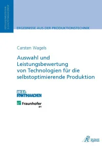 Auswahl und Leistungsbewertung von Technologien für die selbstoptimierende Produktion