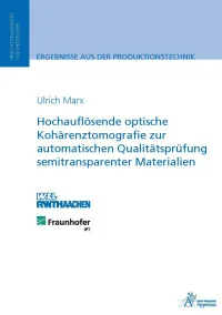 Hochauflösende optische Kohärenztomografie zur automatischen Qualitätsprüfung semitransparenter Materialien