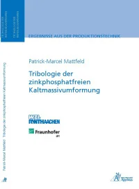 Tribologie der zinkphosphatfreien Kaltmassivumformung