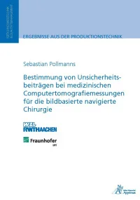 Bestimmung von Unsicherheitsbeiträgen bei medizinischen Computertomografiemessungen für die bildbasierte navigierte Chirurgie