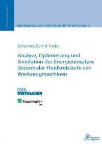 Analyse, Optimierung und Simulation des Energieumsatzes dezentraler Fluidkreisläufe von Werkzeugmaschinen