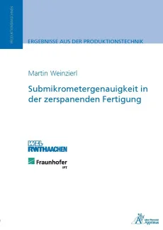 Submikrometergenauigkeit in der zerspanenden Fertigung