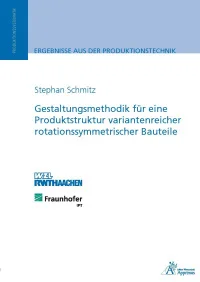 Gestaltungsmethodik für eine Produktstruktur variantenreicher rotationssymmetrischer Bauteile