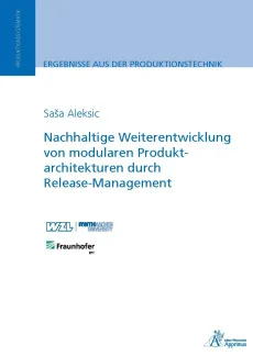 Nachhaltige Weiterentwicklung von modularen Produktarchitekturen durch Release-Management