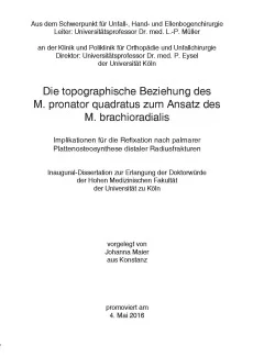 Die topographische Beziehung des M. pronator quadratus zum Ansatz des M. brachioradialis Implikationen für die Refixation nach palmarer Plattenosteosynthese distaler Radiusfrakturen
