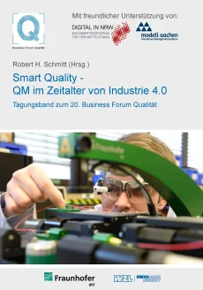 20. Business Forum Qualität Smart Quality – QM im Zeitalter von Industrie 4.0