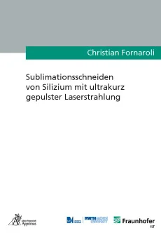 Sublimationsschneiden von Silizium mit ultrakurz gepulster Laserstrahlung