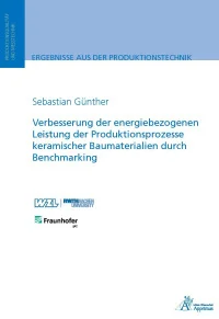 Verbesserung der energiebezogenen Leistung der Produktionsprozesse keramischer Baumaterialien durch Benchmarking