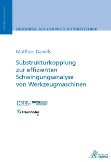 Substrukturkopplung zur effizienten Schwingungsanalyse von Werkzeugmaschinen