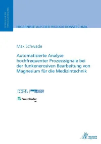 Automatisierte Analyse hochfrequenter Prozesssignale bei der funkenerosiven Bearbeitung von Magnesium für die Medizintechnik