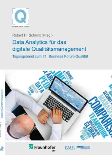 21. Business Forum Qualität – Data Analytics für das digitale Qualitätsmanagement