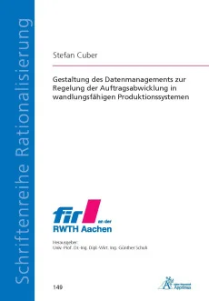 Gestaltung des Datenmanagements zur Regelung der Auftragsabwicklung in wandlungsfähigen Produktionssystemen