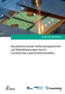 Bauteilschonende Verbindungstechnik auf Metallisierungen durch moduliertes Laserstrahlschweißen
