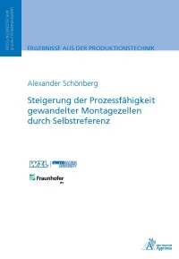 Steigerung der Prozessfähigkeit gewandelter Montagezellen durch Selbstreferenz
