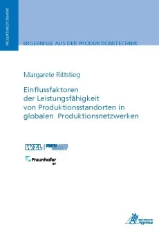 Einflussfaktoren der Leistungsfähigkeit von Produktionsstandorten in globalen Produktionsnetzwerken