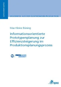 Informationsorientierte Prototypenplanung zur Effizienzsteigerung im Produktionsplanungsprozess